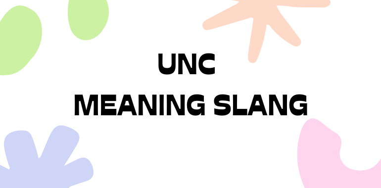 UNC meaning slang