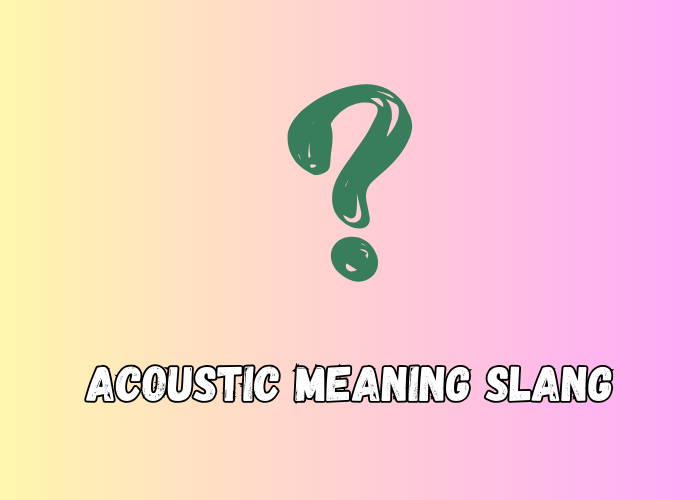 Acoustic Meaning Slang