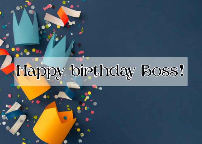 happy birthday boss