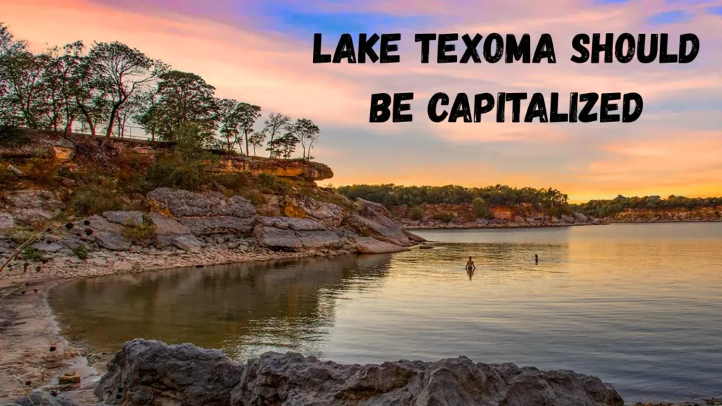 Lake Texoma Should Be Capitalized