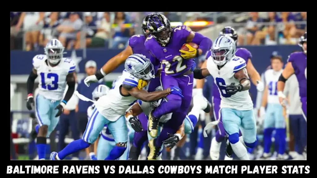A Complete Breakdown of Baltimore Ravens vs Dallas Cowboys Match Player Stats Full Analysis Performance Review & Key Takeaways baltimore ravens vs dallas cowboys match player stats
